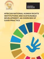 This report provides guidance to NHRIs and other actors working with a Human Rights-Based Approach in regards to the SDGs and the African 2063 Agenda.